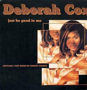 Just Be Good To Me [Johnny Vicious Mix - Radio] - Deborah Cox