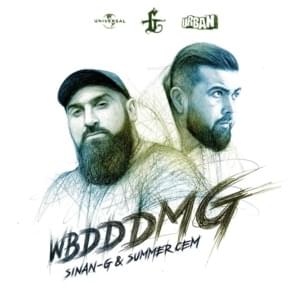 WBDDDMG - Sinan-G (Ft. Summer Cem)