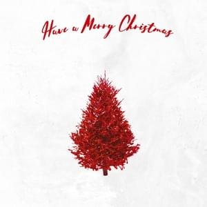 Have a Merry Christmas - Grayson DeWolfe