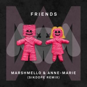 FRIENDS (Sikdope Remix) - Marshmello & Anne-Marie