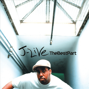 The Best Part - J-Live (Ft. Freestyle)