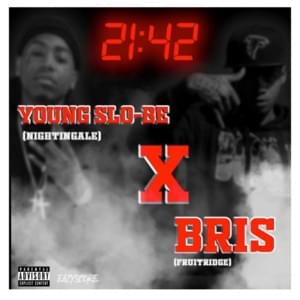 21:42 - Young Slo-Be (Ft. Bris)