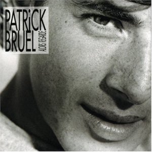 Casser la voix - Patrick Bruel