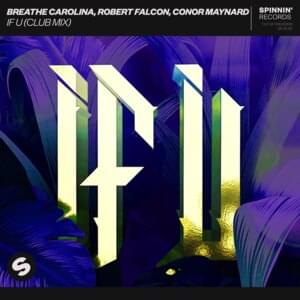 IF U (Club Mix) - Breathe Carolina, Robert Falcon & Conor Maynard