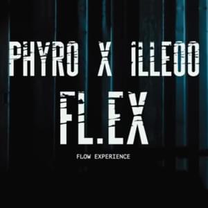 FL.EX (Flow Experience) - Phyrosun (Ft. ​iLLEOo (GRC))