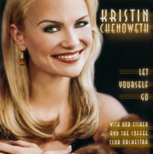 Nobody’s Heart Belongs To Me / Why Can’t I? - Kristin Chenoweth