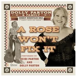 A Rose Won’t Fix It - Dolly Parton & Family (Ft. Dolly Parton & Heidi Parton)