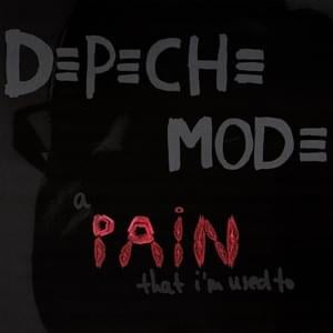 A Pain That I’m Used To (Jacques Lu Cont Remix) - Depeche Mode