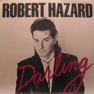 Hollywood - Robert Hazard