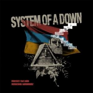 Protect the Land - System Of A Down