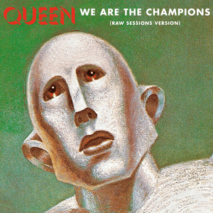 We Are the Champions (Raw Sessions Version) - Queen