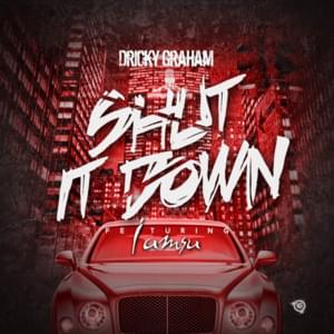 Shut It Down - Driicky Graham (Ft. Iamsu!)