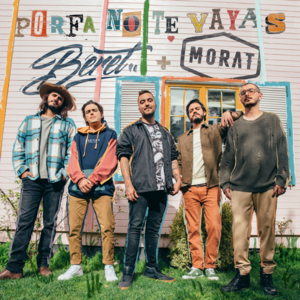 Porfa no te vayas - Beret & Morat