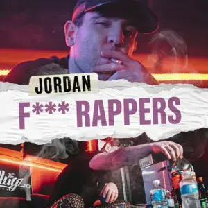 Fuck Rappers - Jordan (UK)