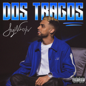 Dos Tragos - Jay Wheeler