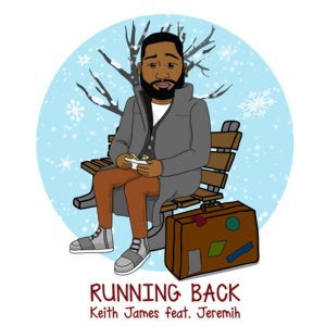 Running Back - Keith James (Ft. Jeremih)