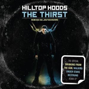 The Thirst (Jayteehazard Remix) Acts I, II & III - Hilltop Hoods (Ft. Aaradhna)