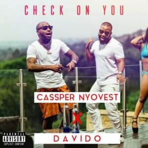 Check On You - Cassper Nyovest (Ft. Davido)