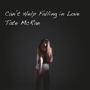 Can’t Help Falling in Love - Tate McRae