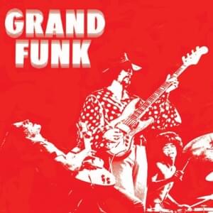 High Falootin’ Woman - Grand Funk Railroad