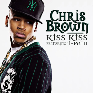 Kiss Kiss (Ghetto Remix) - Chris Brown (Ft. T-Pain)