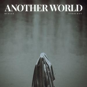 Another World - Ruelle & UNSECRET