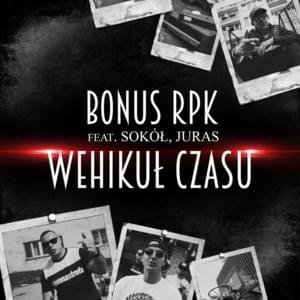 Wehikuł Czasu - Bonus RPK (Ft. Juras & Sokół)