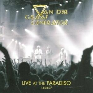 A Place to Survive (Live at the Paradiso, 2007) - Van der Graaf Generator