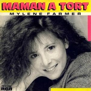 Maman a tort - Mylène Farmer