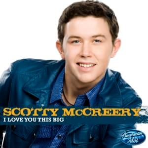 I Love You This Big - Scotty McCreery