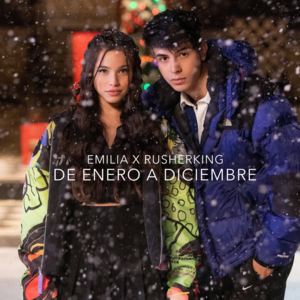 De Enero a Diciembre - Emilia & Rusherking