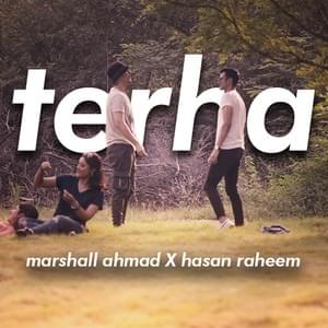 Terha - Marshall Ahmad (Ft. Hasan Raheem)