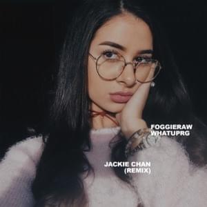 Jackie Chan (Remix) - WHATUPRG (Ft. Foggieraw)