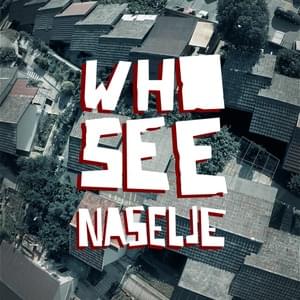 Naselje - Who See