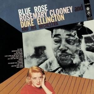 I Got It Bad and That Ain’t Good - Rosemary Clooney & Duke Ellington