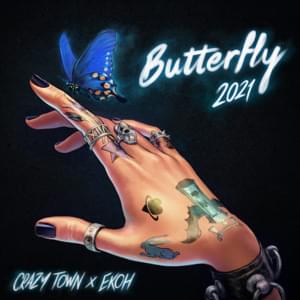 Butterfly 2021 - Ekoh (Ft. Crazy Town)