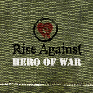 Hero of War - Rise Against