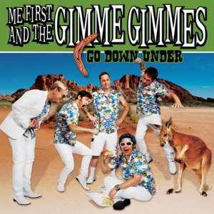 I’ve Done Everything for You - Me First and the Gimme Gimmes