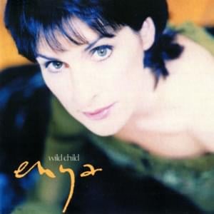 Wild Child - Enya