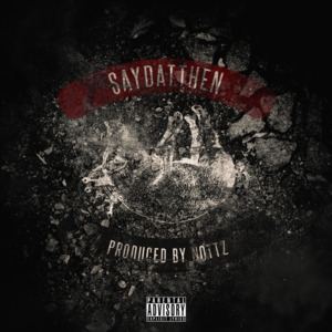 SayDatThen - Slaughterhouse