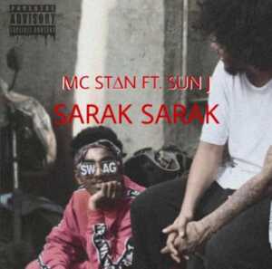 Sarak Sarak - MC Stan (Ft. Sun J)