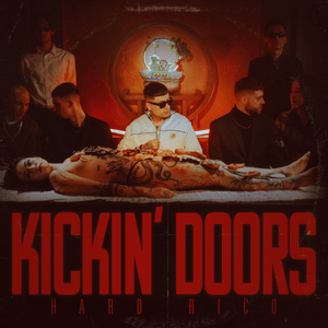 KICKIN’ DOORS - Hard Rico