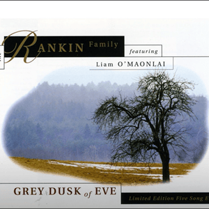 Grey Dusk Of Eve (Portobello) - The Rankin Family