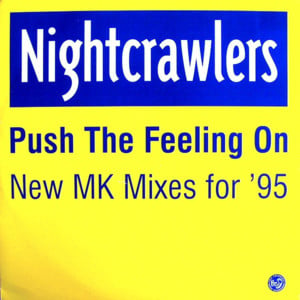 Push The Feeling On (MK Mix 95) - Nightcrawlers