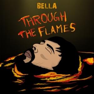 Through the Flames - Bella