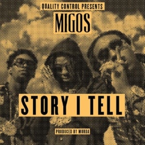 Story I Tell - Migos