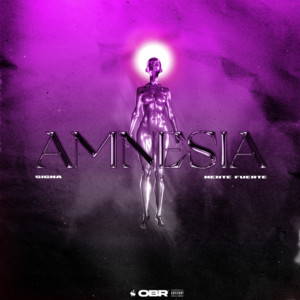 Amnesia - Sigma & Mente Fuerte