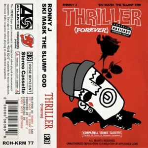 Thriller (Forever) - RONNY J (Ft. Ski Mask the Slump God)