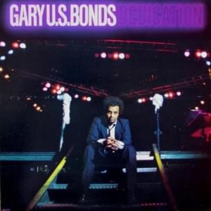 Dedication - Gary U.S. Bonds