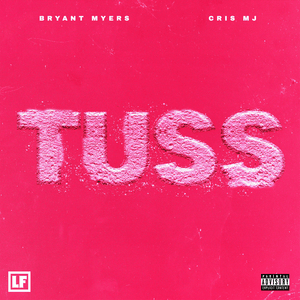 Tuss - Bryant Myers & Cris MJ